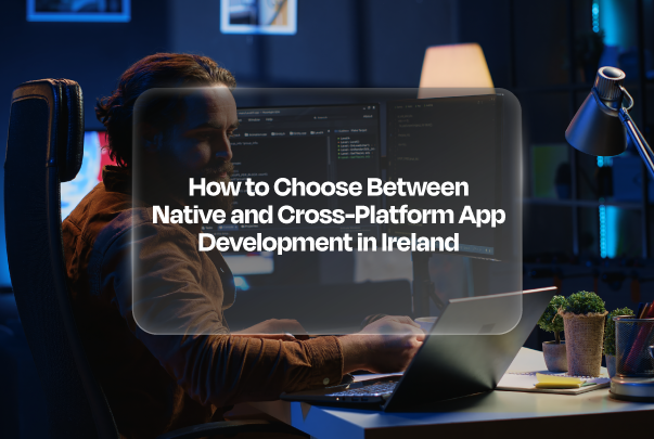choosing between native and cross platform app development