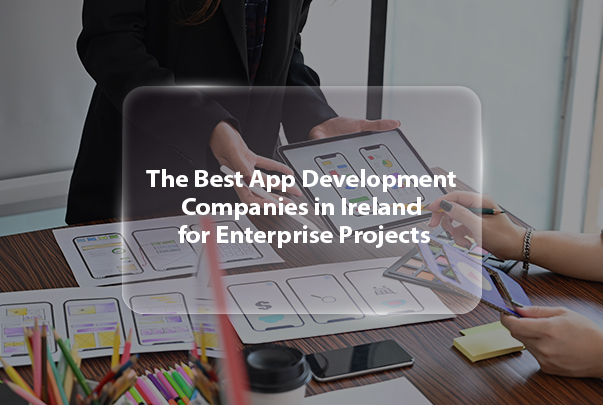 best app development companies in ireland